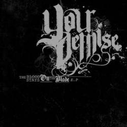 Your Demise : The Blood Stays on the Blade